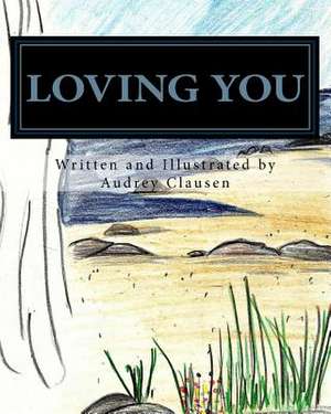 Loving You de Audrey Clausen