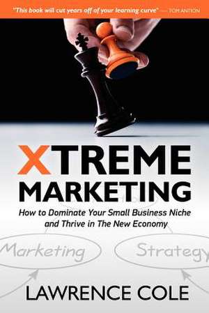 Xtreme Marketing de Lawrence Cole