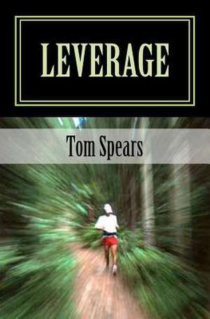 Leverage de Tom Spears