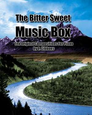 The Bitter Sweet Music Box de E. Gibbons