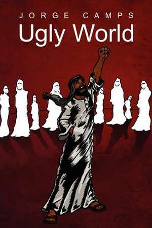 Ugly World de Jorge Camps