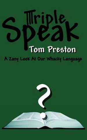 Triple Speak de Tom Preston