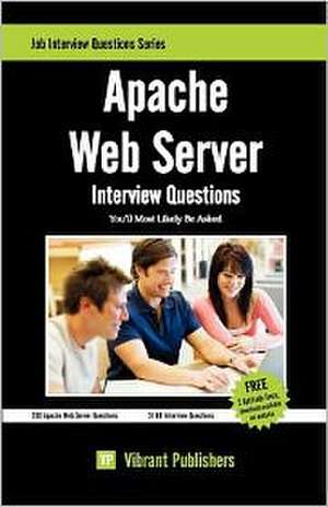 Apache Web Server Interview Questions You'll Most Likely Be Asked de Vibrant Publishers