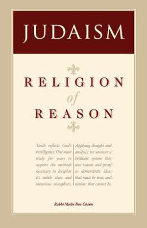 Religion of Reason de Rabb Moshe Ben-Chaim