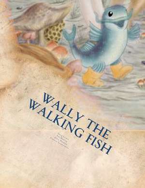 Wally the Walking Fish de Gary Lamit