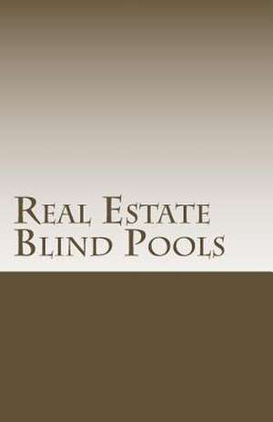 Real Estate Blind Pools de Douglas Slain