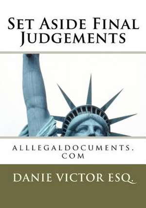 Set Aside Final Judgements de Danie Victor Esq