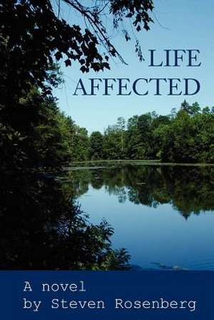 Life Affected de Steven Rosenberg