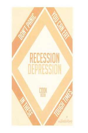 Recession-Depression Cookbook de Martha A. Perry MS