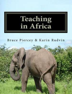 Teaching in Africa de Bruce Piercey