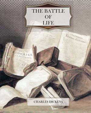 The Battle of Life de Charles Dickens