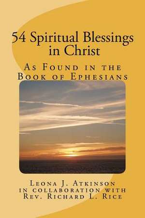 54 Spiritual Blessings in Christ de Leona J. Atkinson