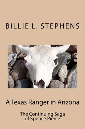 A Texas Ranger in Arizona de Stephens, Billie L.