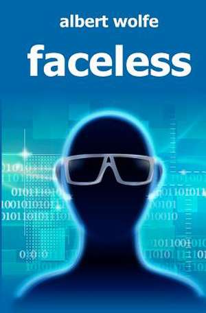 Faceless de Albert Wolfe