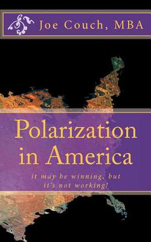 Polarization in America de Joe Couch