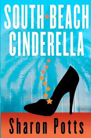 South Beach Cinderella de Sharon Potts