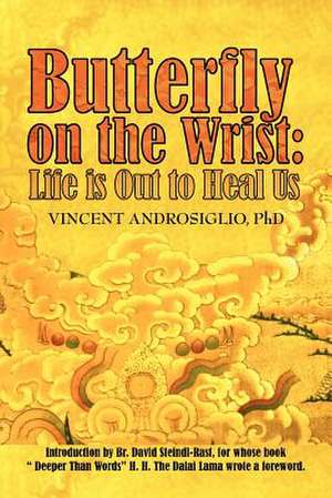 Butterfly on the Wrist de Vincent Androsiglio Phd