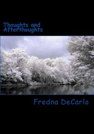 Thoughts and Afterthoughts de Fredna DeCarlo