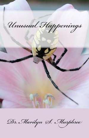 Unusual Happenings de Marilyn S. Murphree