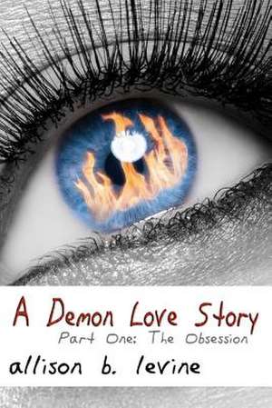 A Demon Love Story de Allison B. Levine