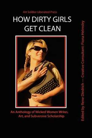 How Dirty Girls Get Clean de Miss Rene Diedrich