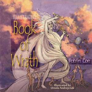 The Illustrated Book of Wrath de Robin Coe