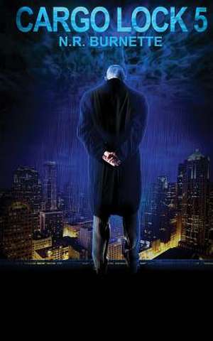 Cargo Lock 5 de N. R. Burnette