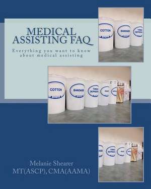 Medical Assisting FAQ de Melanie Shearer