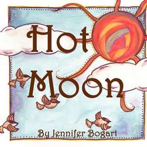 Hot Moon de Jennifer Bogart