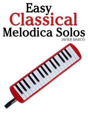 Easy Classical Melodica Solos de Javier Marco