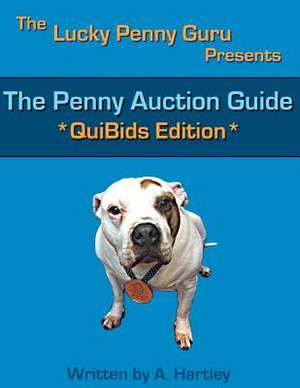 The Penny Auction Guide de A. Hartley