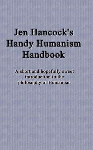 Jen Hancock's Handy Humanism Handbook de Jennifer Hancock