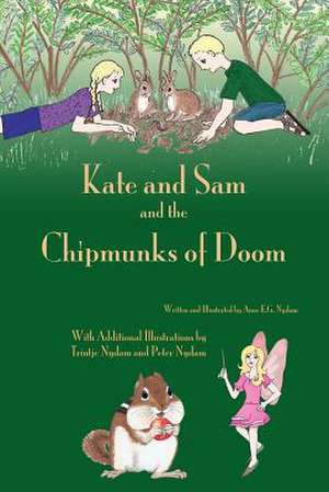 Kate and Sam and the Chipmunks of Doom de Anne E. G. Nydam