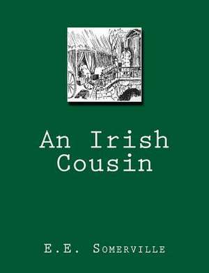 An Irish Cousin de Edith Onone Somerville