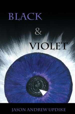 Black & Violet de Jason Andrew Updike