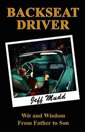 Backseat Driver de Jeff S. Mudd