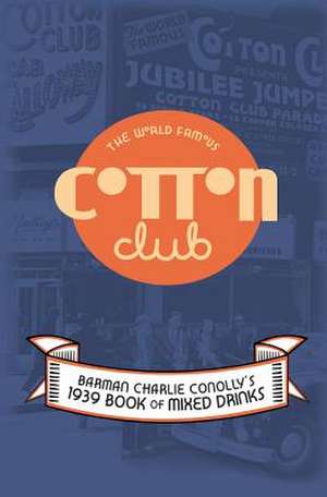 The World Famous Cotton Club de Charlie Conolly