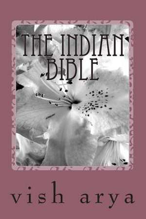 The Indian Bible de Vish Arya