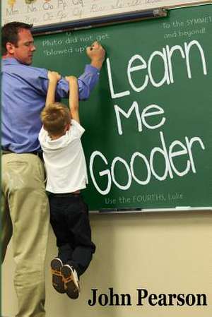 Learn Me Gooder de John M. Pearson