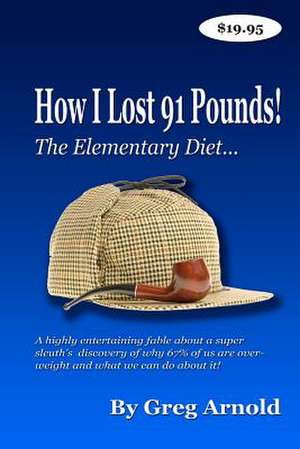 The Elementary Diet de Greg Arnold