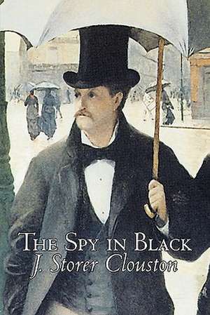 The Spy in Black de J. Storer Clouston