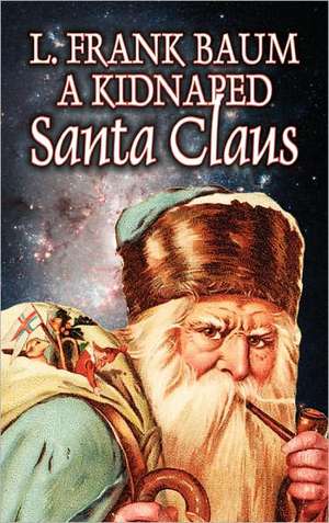 A Kidnapped Santa Claus de L. Frank Baum