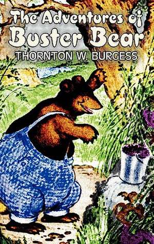 The Adventures of Buster Bear de Thornton W. Burgess