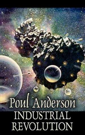 Industrial Revolution by Poul Anderson, Science Fiction, Adventure de Poul Anderson