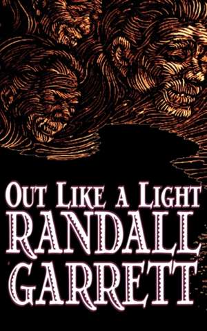 Out Like a Light by Randall Garrett, Science Fiction, Adventure, Fantasy de Randall Garrett