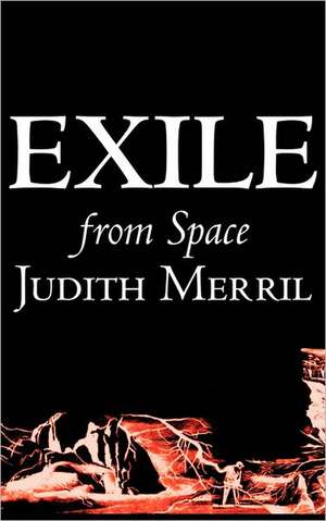 Exile from Space by Judith Merril, Science Fiction, Fantasy, Adventure de Judith Merril