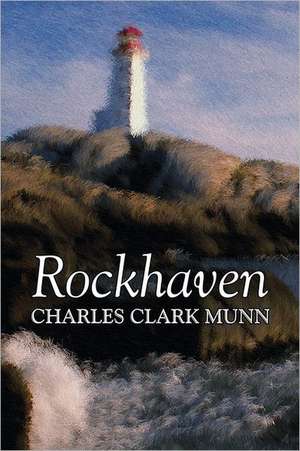 Rockhaven by Charles Clark Munn, History de Charles Clark Munn