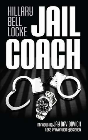 Jail Coach de Hillary Bell Locke