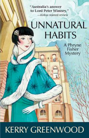 Unnatural Habits: A Phryne Fisher Mystery de Kerry Greenwood