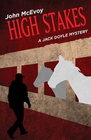 High Stakes: A Jack Doyle Mystery de John McEvoy